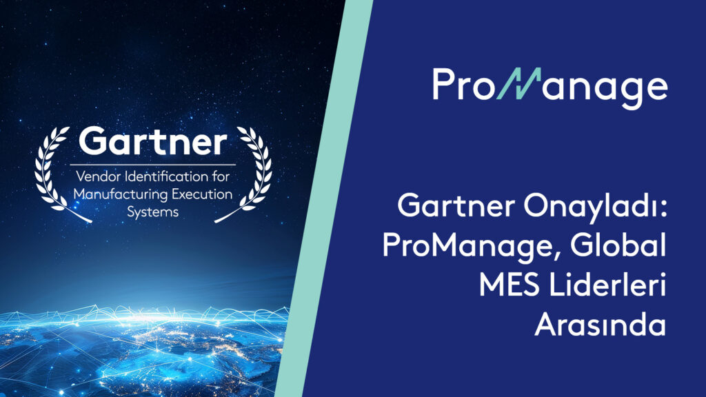 Türkiye’nin MES’i Dünyanın En Seçkin Çözümleri Arasına Girdi