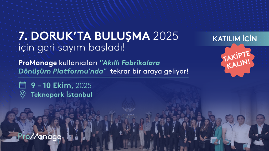 7. Doruk’ta Buluşma – Akıllı Fabrikalara Dönüşüm Platformu | 9-10 Ekim, Teknopark İstanbul